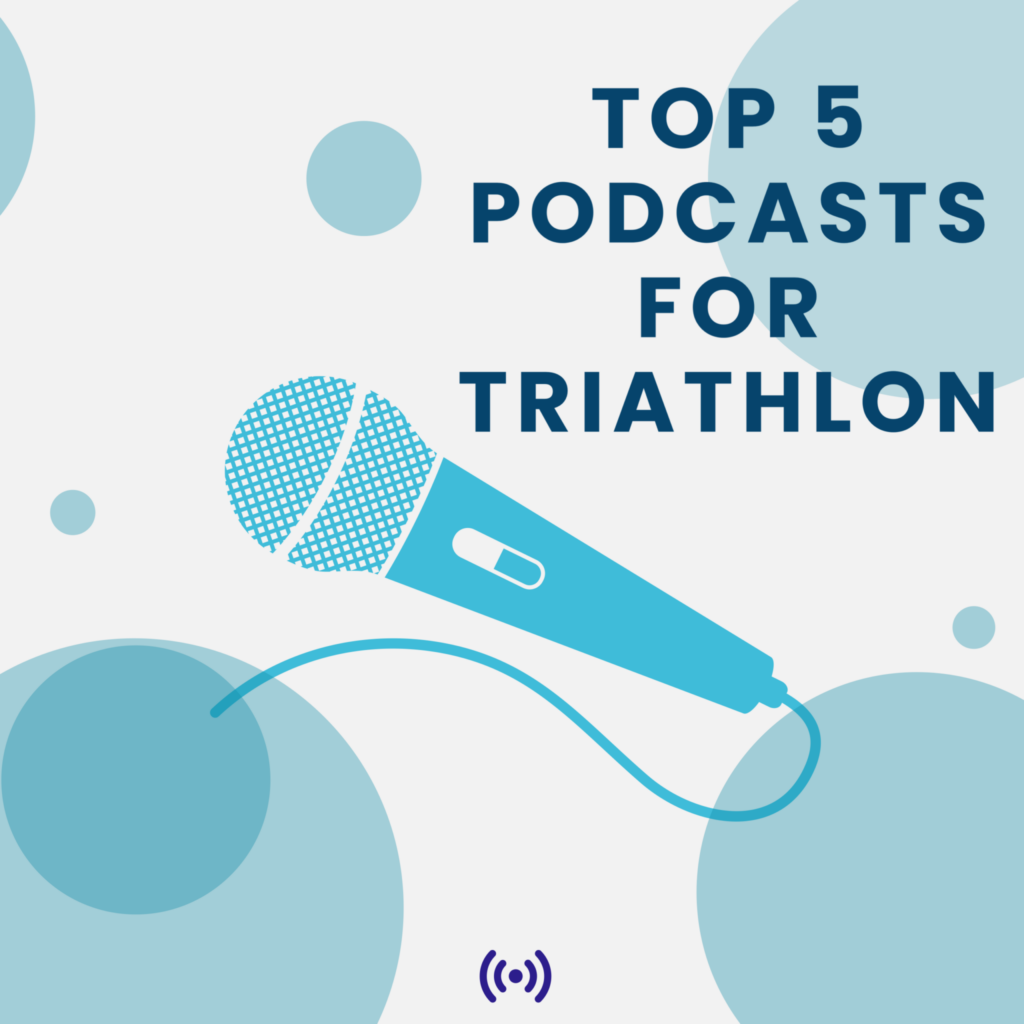 Top 5 Podcasts for Triathlon
